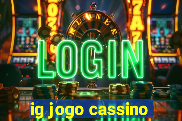 ig jogo cassino